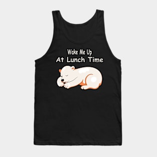 Wake Me Up At Lunch Time Tank Top